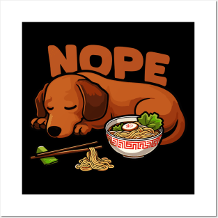 Nope Lazy Dachshund With Ramen Posters and Art